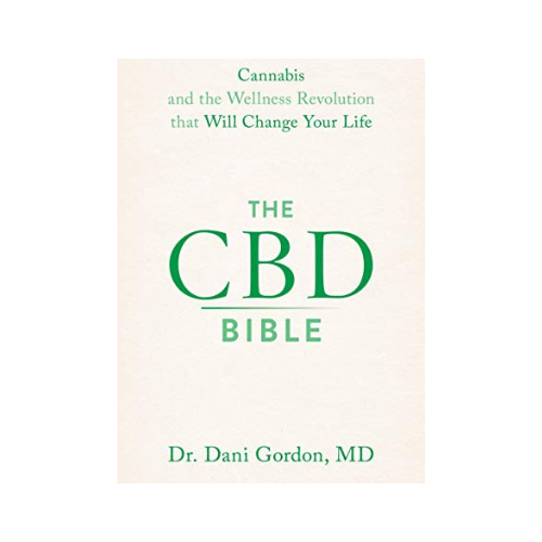 The CBD Bible: Cannabis and the wellness revolution that will change your life